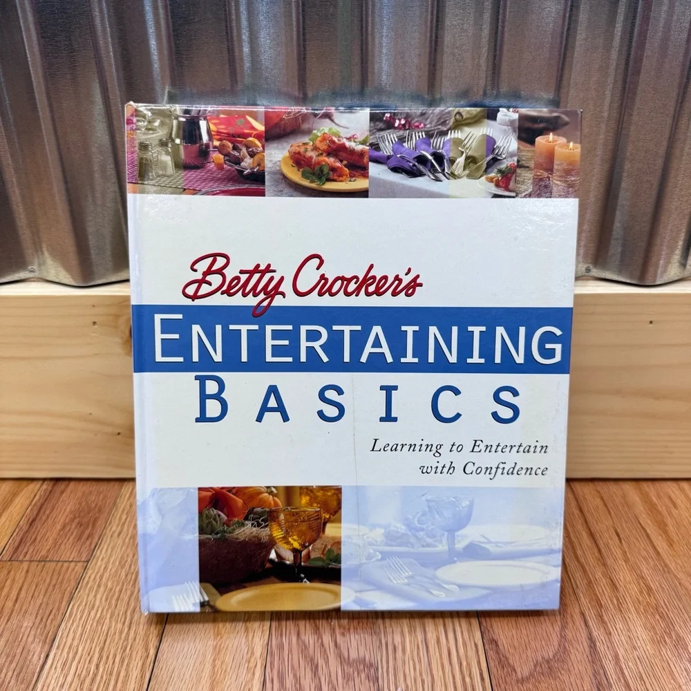 Betty Crocker’s Entertaining Basics Guide and Cookbook